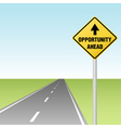 Arrow points to opportunity ahead traffic sign on vector image