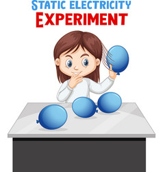 a girl doing electrostatic experiment vector image