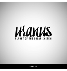 Uranus hand lettering - handmade calligraphy vector image