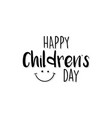 Happy children day Happy children day vector image