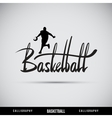 Basketball hand lettering - handmade calligraphy vector image