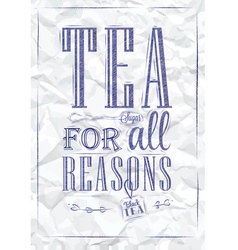 Poster Tea For all Reasons ink vector image