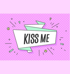 Ribbon banner with text kiss me Ribbon banner with text kiss me vector image