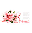 8th march vintage pink rose with ribbon vector image