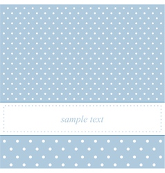 Baby blue card or invitation with polka dots vector image