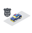 Police car badge isometric Police car badge isometric vector image