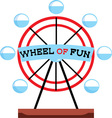 Wheel Of Fun Wheel Of Fun vector image