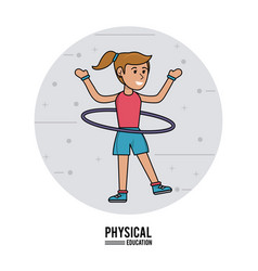Physical education - girl practice hula hoops Physical education - girl practice hula hoops vector image