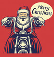 Santa claus ride a motorcycle vector image