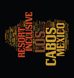 Los cabos inclusive mexico resort text background vector image