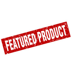 Square grunge red featured product stamp Square grunge red featured product stamp vector image