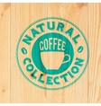 Coffee label on wood vector image