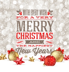 Christmas greetings and holidays baubles on a snow vector image