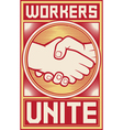 Workers unite poster vector image