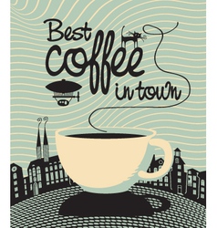Best coffee in town vector image