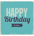 Vintage retro happy birthday card with fonts vector image