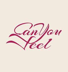 Can you feel motivation text Can you feel motivation text vector image