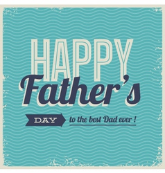 Happy fathers day card font retro vector image