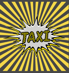 Pop art background taxi service vector image