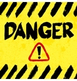 Warning sign worn and grungy vector image
