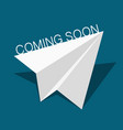 Paper plane with coming coon title Paper plane with coming coon title vector image