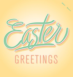 EASTER GREETINGS hand lettering vector image