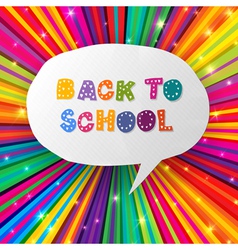Back to school words in speech bubble on colorful vector image