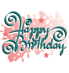 HAPPY BIRTHDAY hand lettering vector image