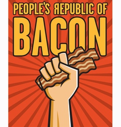 Peoples Republic of Bacon Peoples Republic of Bacon vector image