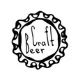 Beer bottle cap doodle style sketch Beer bottle cap doodle style sketch vector image