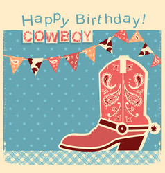 Cowboy happy birthday card with cowboy shoe child vector image