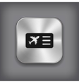 Airplane ticket icon - metal app button vector image