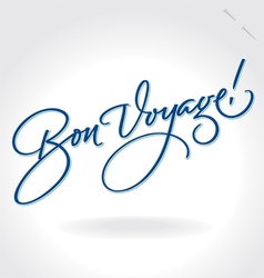 Bon Voyage hand lettering vector image