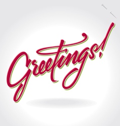 Greetings hand lettering vector image