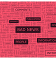 BAD NEWS vector image