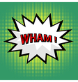 Wham comic cloud in pop art style vector image
