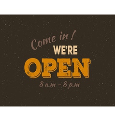 Come in Were open vector image