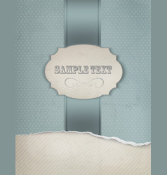 Vintage blue background with ripped old paper vector image