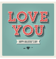 Happy Valentines day card i love you font type vector image