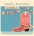 Cowboy happy birthday card with cowboy shoe child vector image