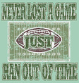 Never lose a game vector image