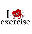 I love exercise vector image