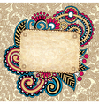 Hand draw ornate grunge vintage template vector image