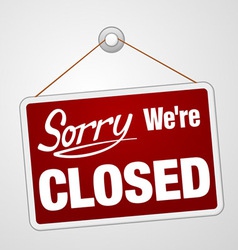 We Are Closed Sign vector image