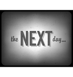 Next day cinema concept vector image