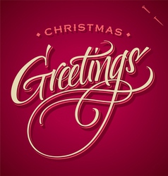 CHRISTMAS GREETINGS hand lettering vector image