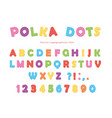 Festive polka dots font colorful abc letters and Festive polka dots font colorful abc letters and vector image