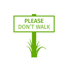 Green park sign please dont walk Green park sign please dont walk vector image