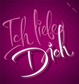 ICH LIEBE DICH hand lettering vector image